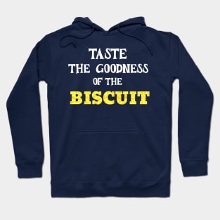 TASTE OF THE BISCUIT Hoodie